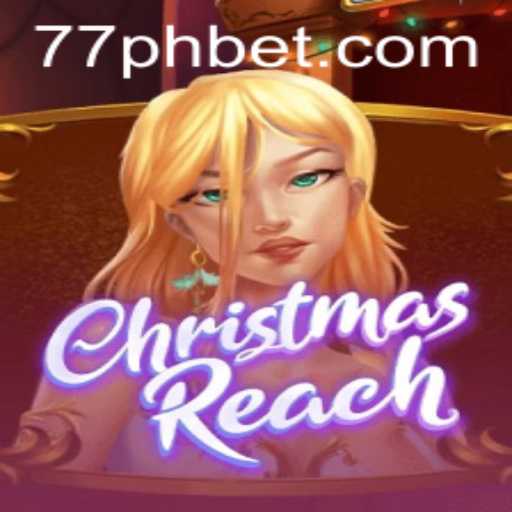 Explore the Enchanting World of ChristmasReach and Master 77PH.COM