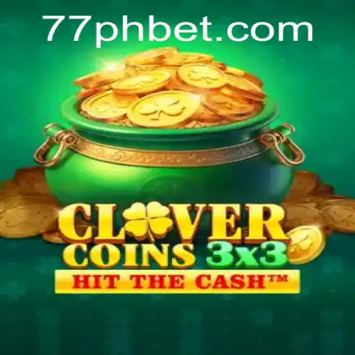 Exploring Clovercoin3x3: A Strategic Adventure Game with 77PH.COM